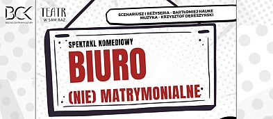 Spektakl komediowy Biuro (NIE)MATRYMONIALNE-2178