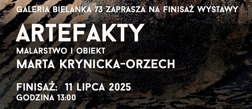 Finisaż wystawy pt. „ARTEFAKTY” autorstwa Marty Krynickiej-Orzech-2988