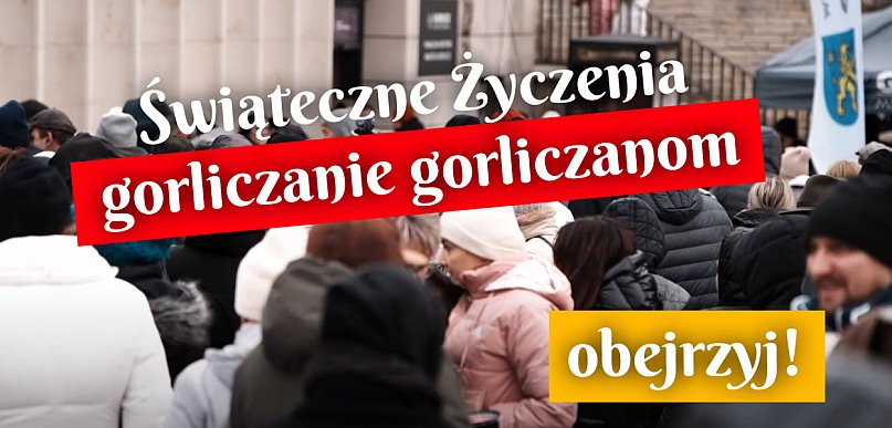 Świąteczne życzenia - gorliczanie gorliczanom! [WIDEO]