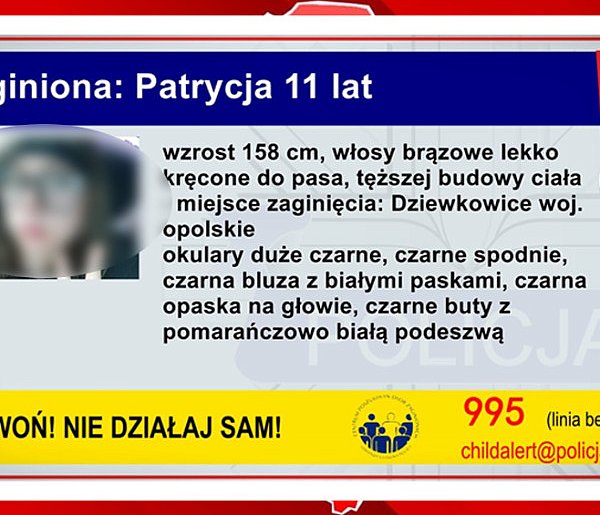 Policja ogłosiła CHILD ALERT: poszukiwana 11-letnia Patrycja [AKTUALIZACJA]-33901