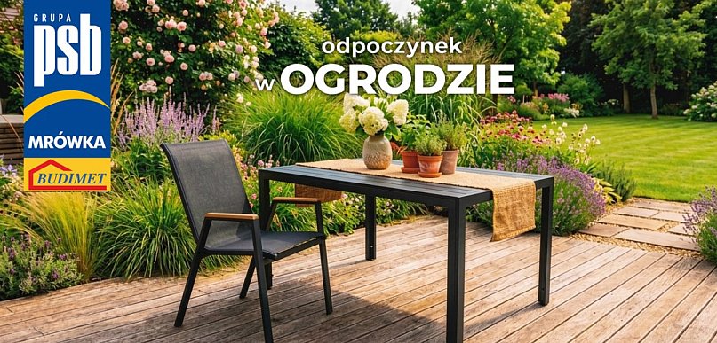 Marzysz o odpoczynku w ogrodzie? Sprawdź najnowsze okazje w PSB Mrówka Gorlice!